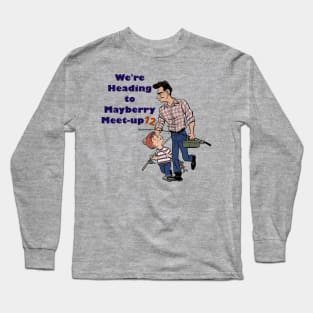 Mayberry Meet-up 12 T-Shirt Long Sleeve T-Shirt